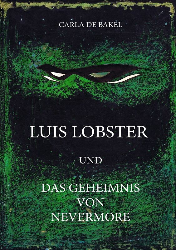 Luis Lobster / Luis Lobster und das Geheimnis von Nevermore