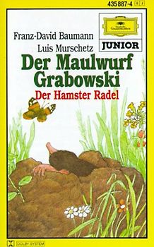 Der Maulwurf Grabowski /Der Hamster Radel. 2 musikalische Erzählungen