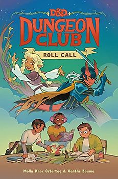 Dungeons & Dragons: Dungeon Club: Roll Call: The first graphic novel in the new official Dungeons & Dragons series