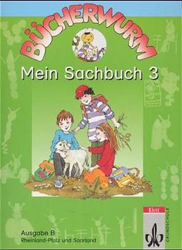 Bücherwurm - Ausgabe B für Hessen, Niedersachsen, Schleswig-Holstein,.... Mein Sachbuch 3 für Rheinland-Pfalz und Saarland