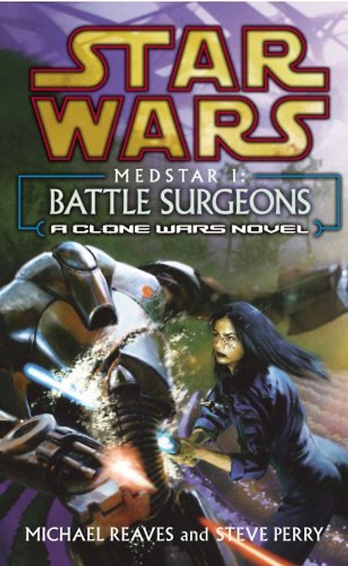 Battle Surgeons (Star Wars: Medstar) - Michael Reaves