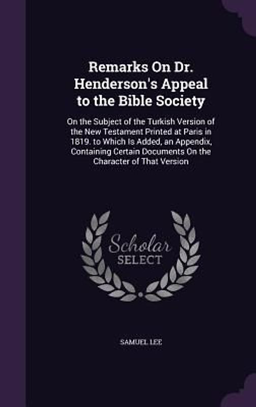 Remarks On Dr. Henderson's Appeal to the Bible Society