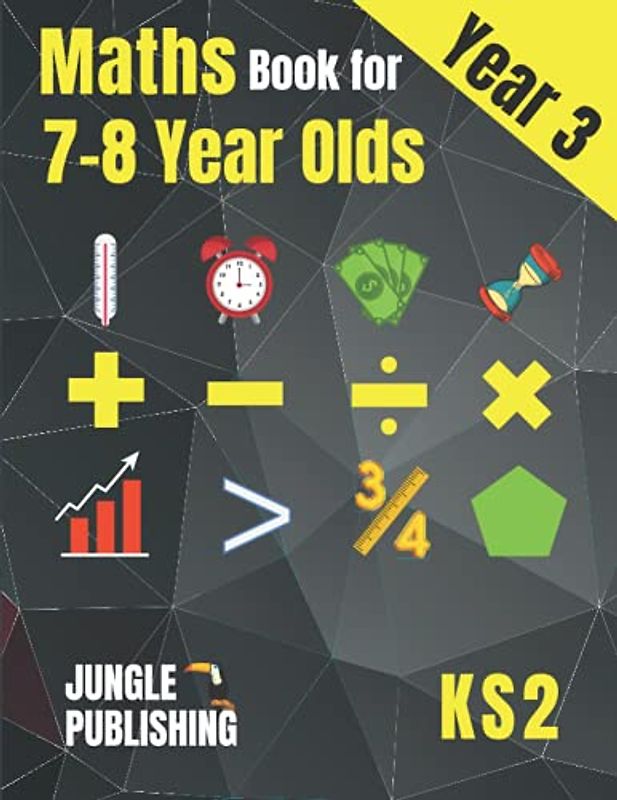 Maths Book for 7-8 Year Olds: Year 3 Maths Workbook (KS2 Maths)