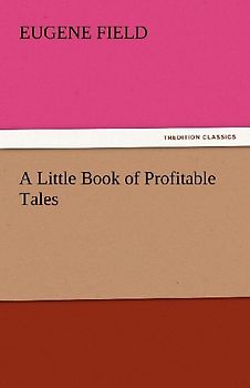A Little Book of Profitable Tales