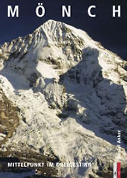 Mönch. Mittelpunkt im Dreigestirn