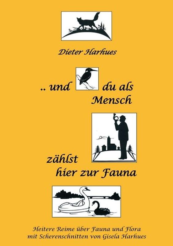 und du als Mensch zählst hier zur Fauna