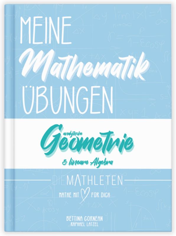 Meine Mathematik Übungen | Abitur und Oberstufe | Klasse 11, 12, 13