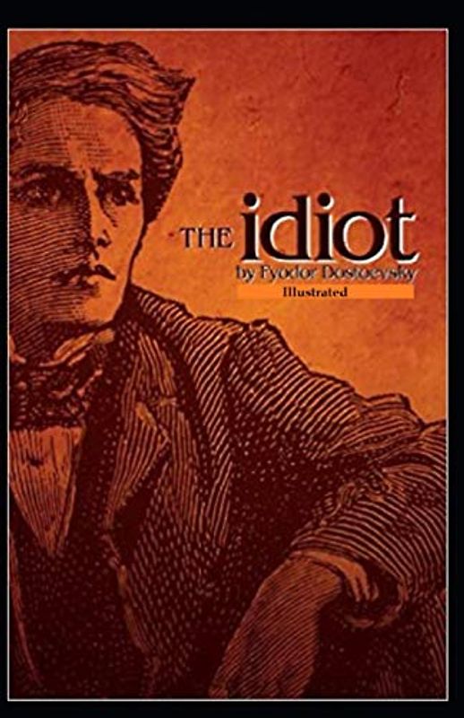 The Idiot (Illustrated)