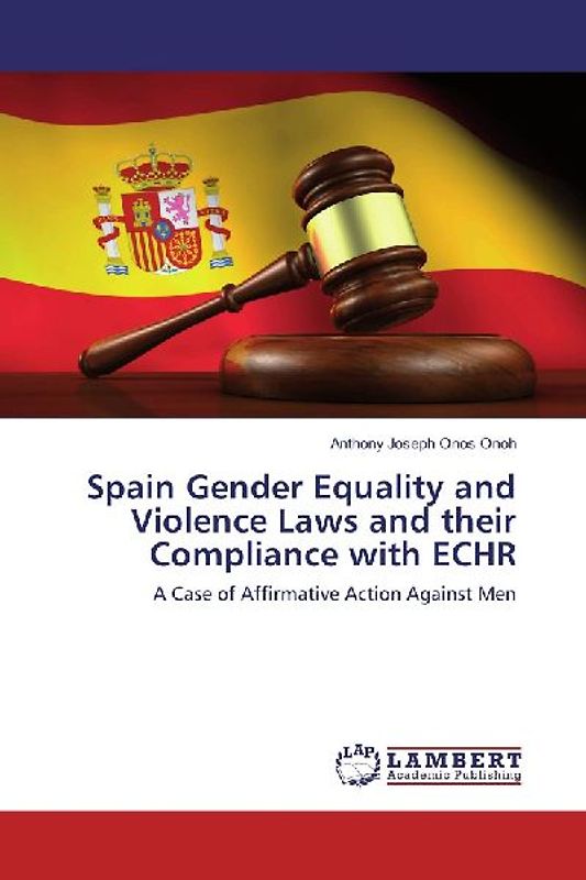 Spain Gender Equality and Violence Laws and their Compliance with ECHR