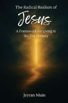 The Radical Realism of Jesus