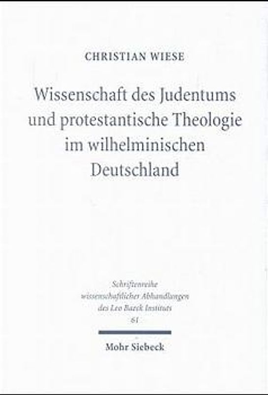 Wissenschaft des Judentums und protestantische Theologie im wilhelminischen Deutschland