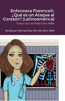 Enfermera Florence®, ¿Qué es un Ataque al Corazón? (Latinoamérica)