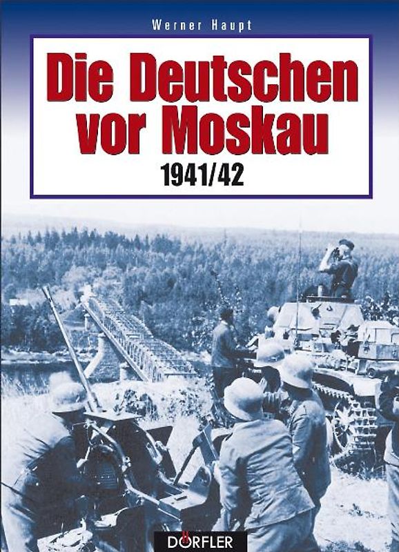 Die Deutschen vor Moskau 1941/42