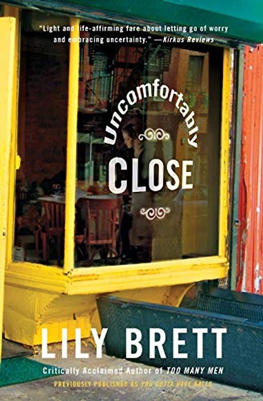 Uncomfortably Close: A Novel - Lily Brett