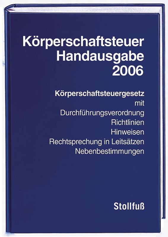 Körperschaftsteuer-Handausgabe 2006