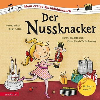 Der Nussknacker (Mein erstes Musikbilderbuch mit CD und zum Streamen, Bd.)