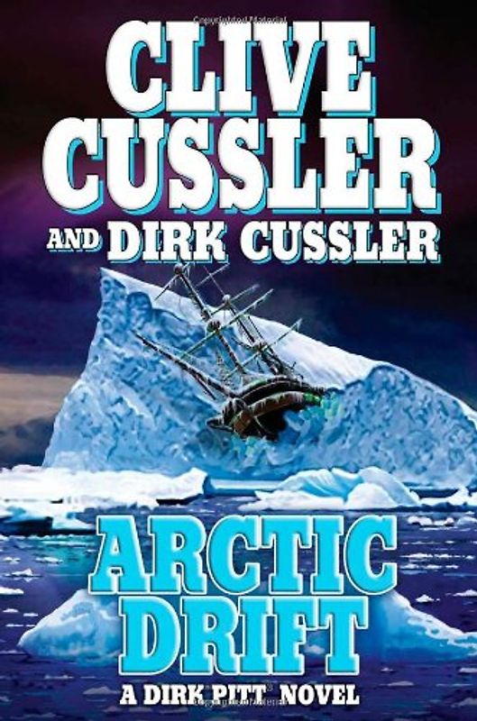 Arctic Drift (A Dirk Pitt Novel, #20) (Dirk Pitt Novels)