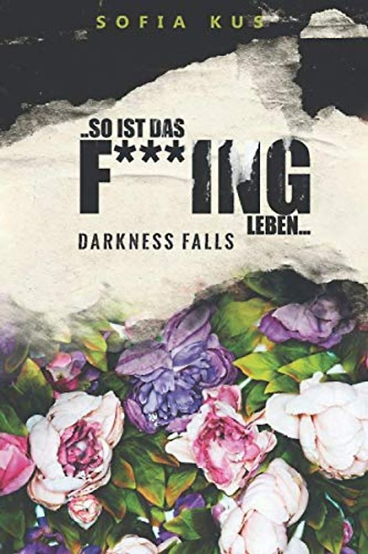 ...so ist das F***ing Leben...: Darkness Falls (Life, Band 2)