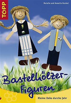 Bastelhölzer-Figuren durchs Jahr