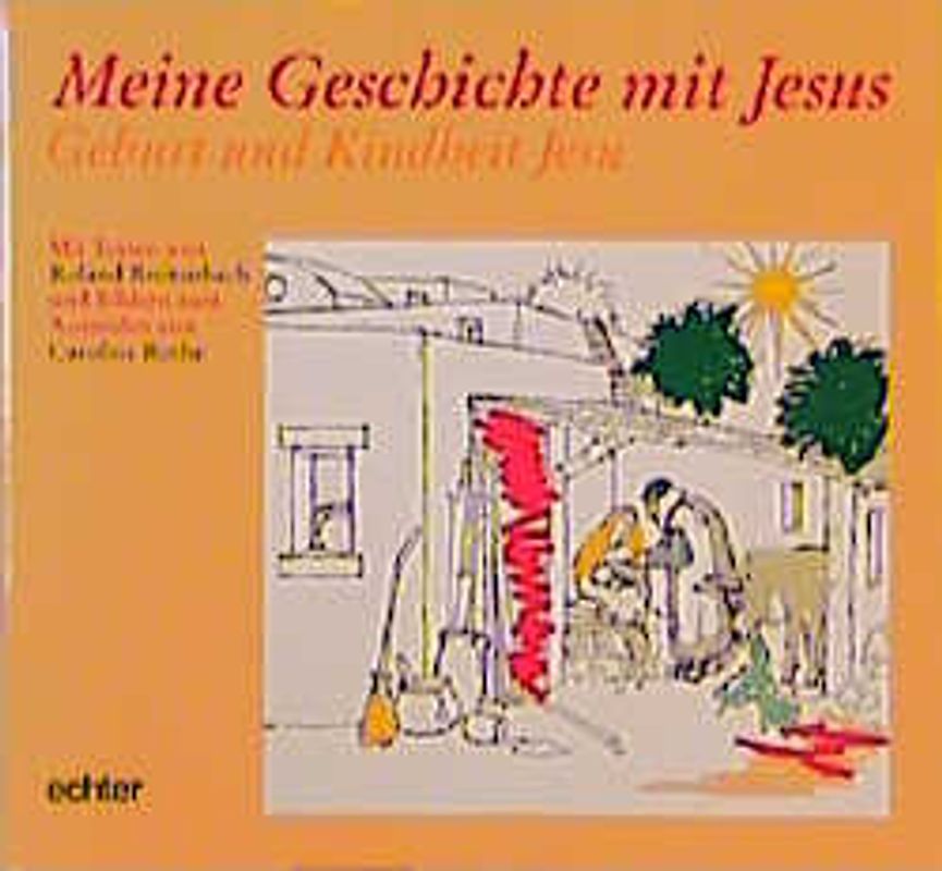 Meine Geschichte mit Jesus. Geburt und Kindheit Jesu