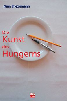 Die Kunst des Hungerns