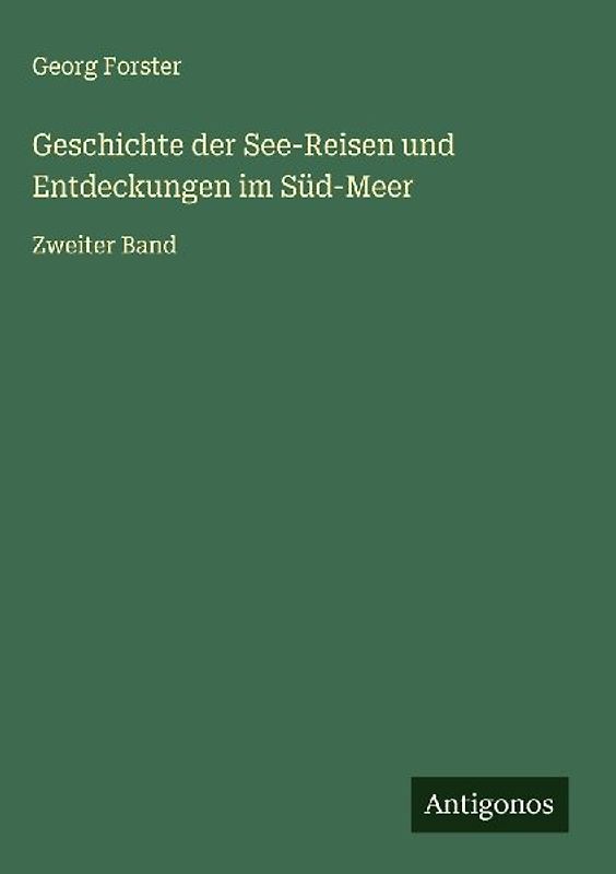 Geschichte der See-Reisen und Entdeckungen im Süd-Meer