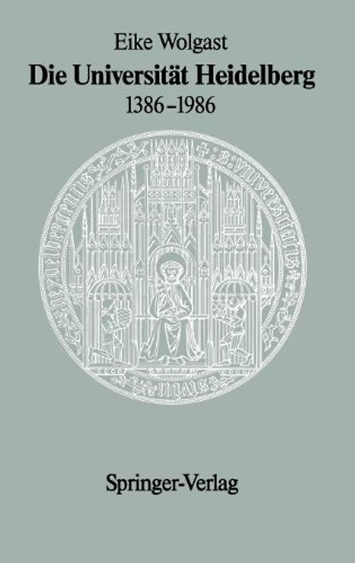 Die Universität Heidelberg 1386–1986