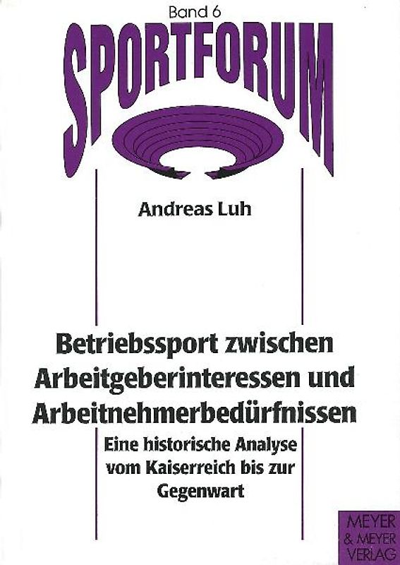 Betriebssport zwischen Arbeitgeberinteressen und Arbeitnehmerbedürfnissen