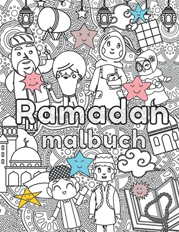 Ramadan Malbuch: Islamisches Malbuch Für Kinder Beste Geschenkidee Für Ramadan Um Den Heiligen Monat Zu Feiern