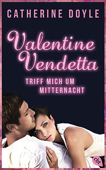 Valentine Vendetta - Triff mich um Mitternacht