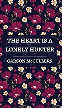 The Heart is a Lonely Hunter