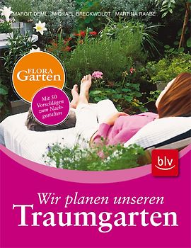 Wir planen unseren Traumgarten