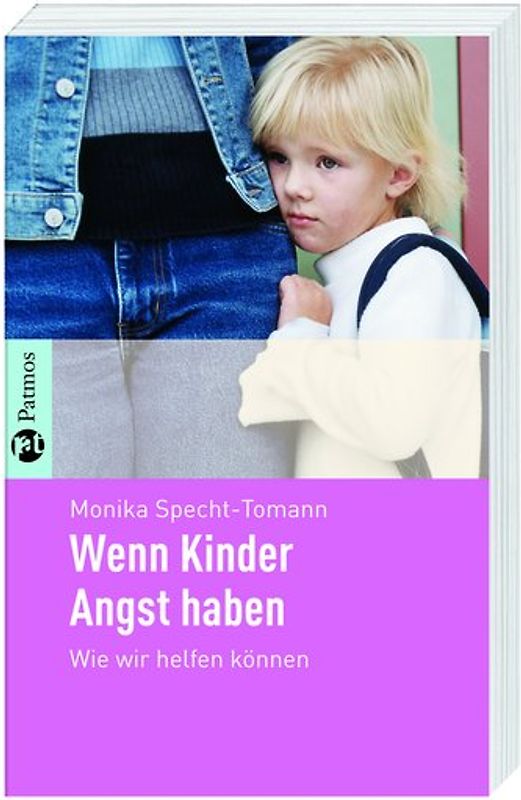Wenn Kinder Angst haben. Wie wir helfen können