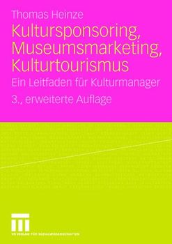 Kultursponsoring, Museumsmarketing, Kulturtourismus