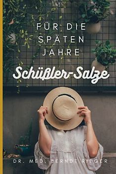 Schüßler-Salze: für die späten Jahre