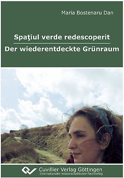 Spaţiul verde redescoperit - Der wiederentdeckte Grünraum