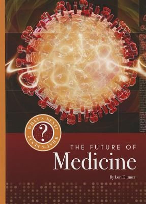 The Future of Medicine