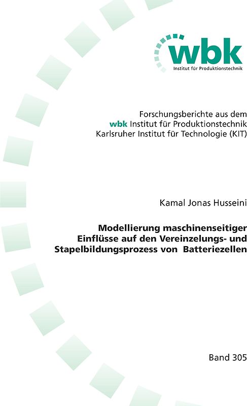 Modellierung maschinenseitiger Einflüsse auf den Vereinzelungs- und Stapelbildungsprozess von Batteriezellen