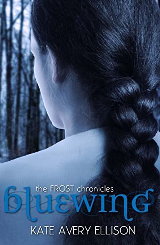 Bluewing (The Frost Chronicles, Band 4)