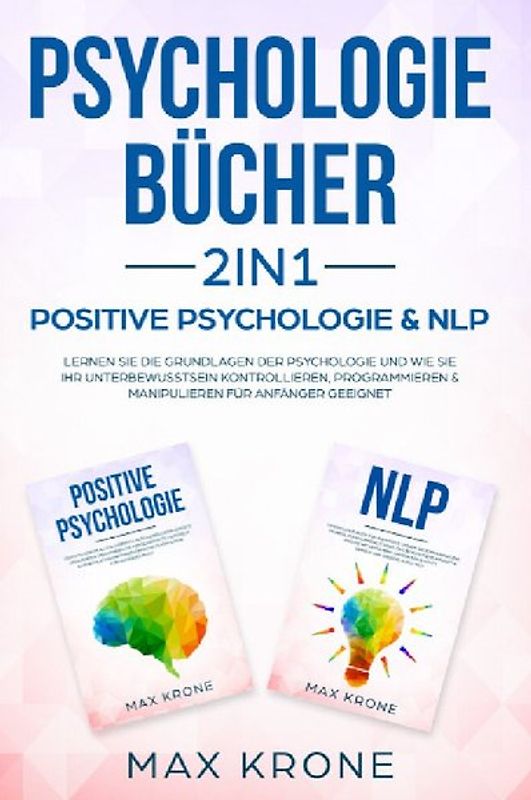 Psychologie Bundle / Psychologie Bücher 2in1 - Positive Psychologie & NLP