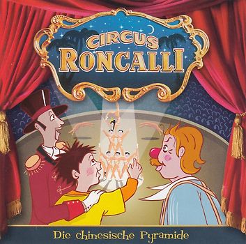 Circus Roncalli: Folge 1 - Die chinesische Pyramide [Audio CD]