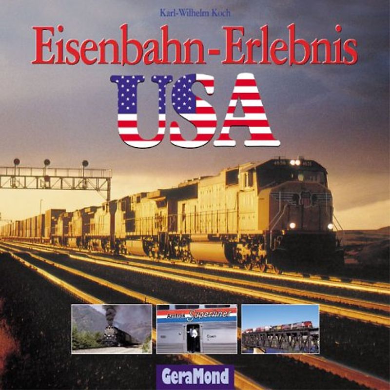 Eisenbahn - Erlebnis USA