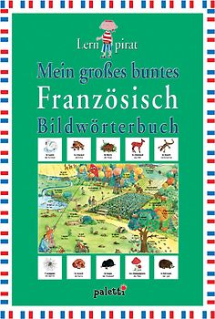 Mein grosses buntes Französich Bildwörterbuch