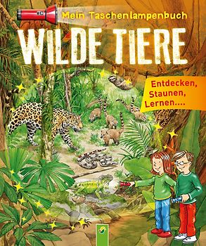 Mein Taschenlampenbuch Wilde Tiere