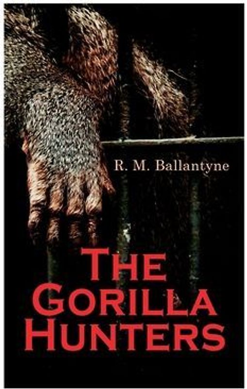 The Gorilla Hunters