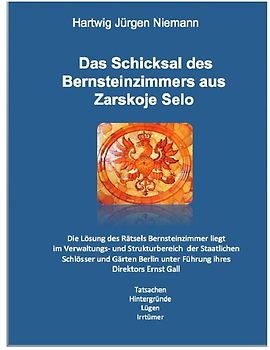 Das Schicksal des Bernsteinzimmers aus Zarskoje Selo
