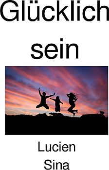 Glücklich sein