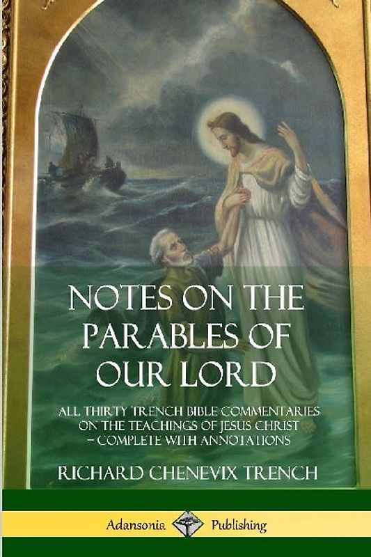 Notes on the Parables of our Lord