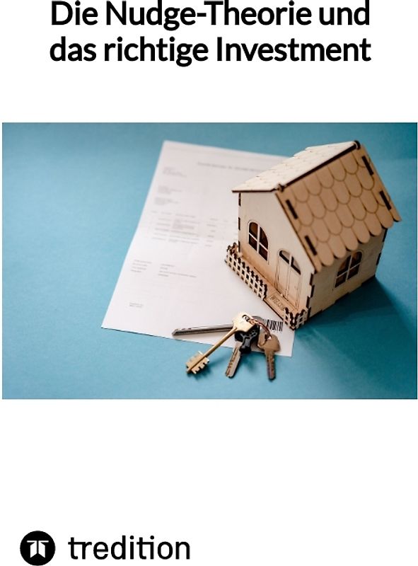 Die Nudge-Theorie und das richtige Investment