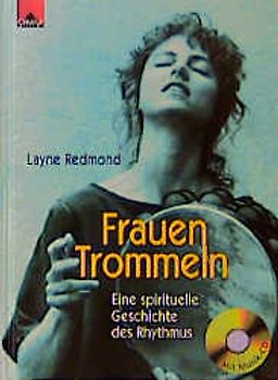 FrauenTrommeln. Eine spirituelle Geschichte des Rhythmus